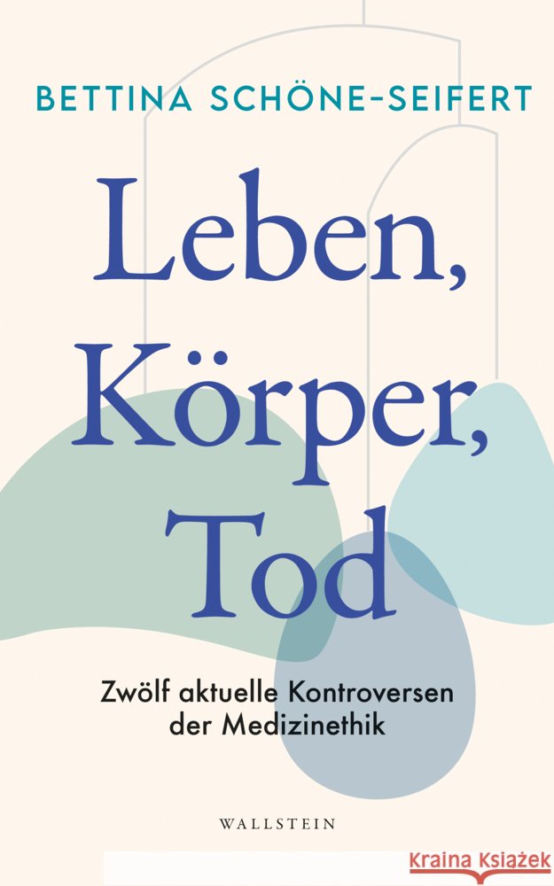 Leben, Körper, Tod Schöne-Seifert, Bettina 9783835359611 Wallstein - książka