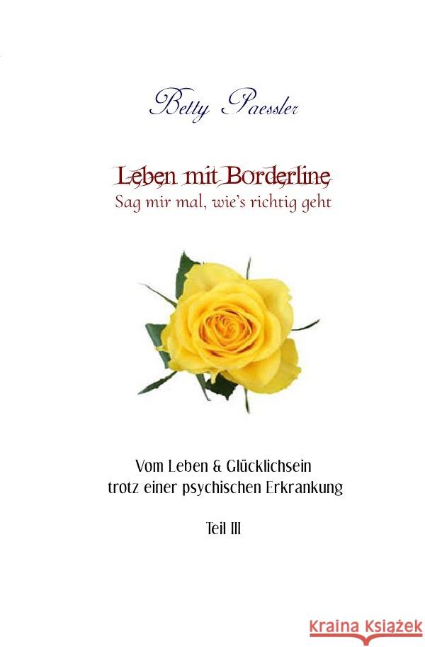 Leben mit Borderline - Sag mir mal, wie's richtig geht Paessler, Betty 9783752938210 epubli - książka