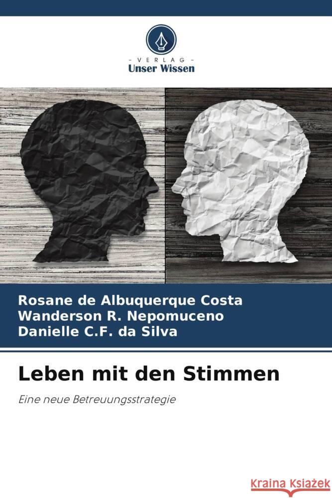 Leben mit den Stimmen Rosane de Albuquerque Costa Wanderson R Danielle C 9786207294411 Verlag Unser Wissen - książka