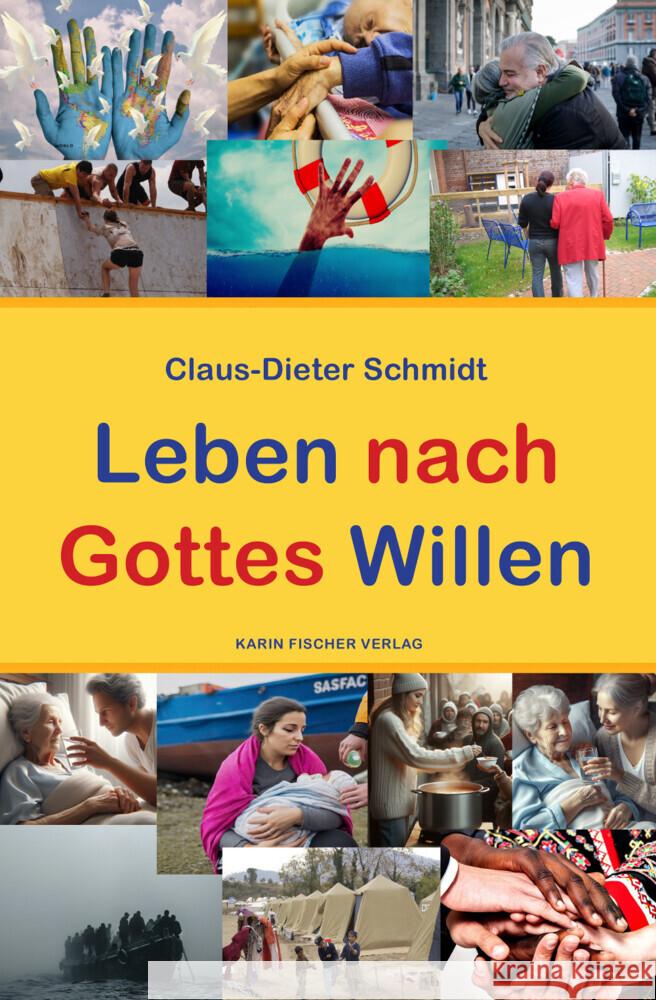 Leben nach Gottes Willen Schmidt, Claus-Dieter 9783842249691 Karin Fischer Verlag - książka