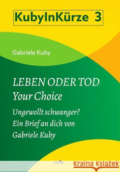Leben oder Tod - Your Choice Kuby, Gabriele 9783863574383 Fe-Medienverlag - książka
