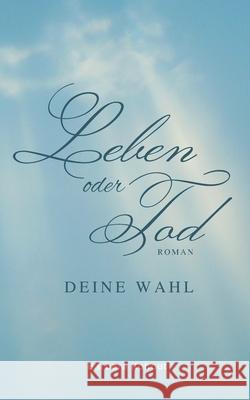 Leben oder Tod: Deine Wahl Barbara Kohout 9783755714422 Books on Demand - książka