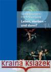 Leben, Sterben - und dann?  9783534407644 WBG Academic