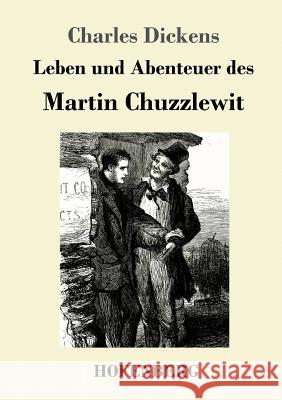 Leben und Abenteuer des Martin Chuzzlewit Charles Dickens 9783743716544 Hofenberg - książka