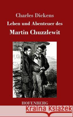 Leben und Abenteuer des Martin Chuzzlewit Charles Dickens 9783743716551 Hofenberg - książka