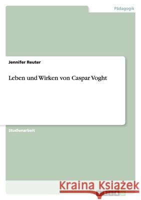 Leben und Wirken von Caspar Voght Jennifer Reuter 9783638807364 Grin Verlag - książka