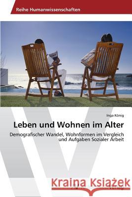 Leben und Wohnen im Alter König, Inga 9783639643756 AV Akademikerverlag - książka