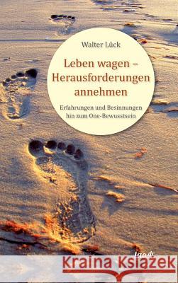 Leben wagen - Herausforderungen annehmen Lück, Walter 9783955293406 Tao.de in J. Kamphausen - książka