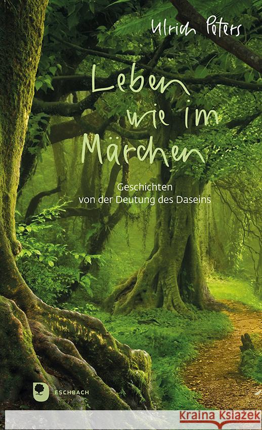 Leben wie im Märchen Peters, Ulrich 9783987001918 Eschbach - książka