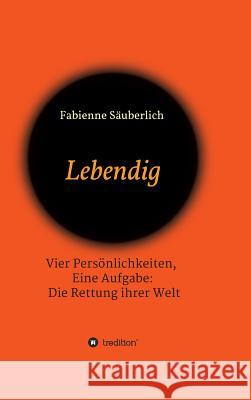 Lebendig Säuberlich, Fabienne 9783746931074 Tredition Gmbh - książka