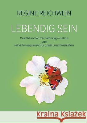 Lebendig sein Reichwein, Regine 9783748267447 Tredition Gmbh - książka