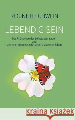 Lebendig sein Reichwein, Regine 9783748267454 Tredition Gmbh - książka