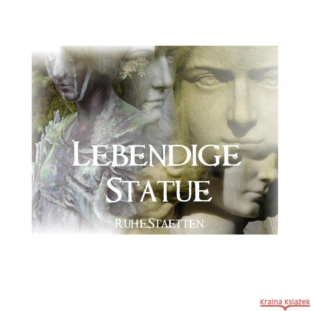 Lebendige Statue.  Ruhe.Stätten. Gabriella, Franzisca 9783347505292 tredition - książka