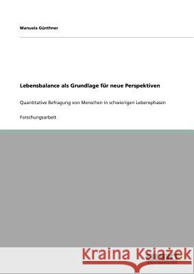 Lebensbalance ALS Grundlage Fur Neue Perspektiven G. Nthner, Manuela 9783640903504 Grin Verlag - książka