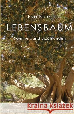 Lebensbaum Eva Blum 9781530720385 Createspace Independent Publishing Platform - książka
