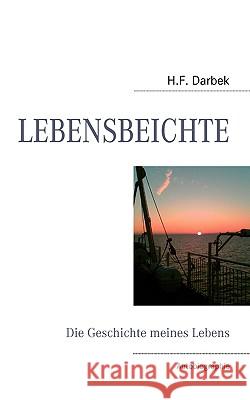 Lebensbeichte: Die Geschichte meines Lebens Darbek, H. F. 9783837006483 Books on Demand - książka