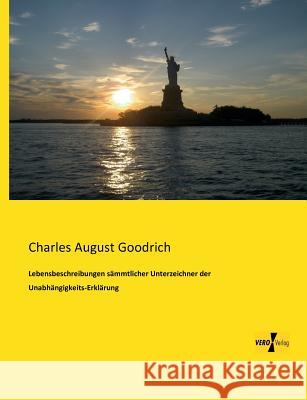 Lebensbeschreibungen sämmtlicher Unterzeichner der Unabhängigkeits-Erklärung Goodrich, Charles August 9783956101212 Vero Verlag - książka