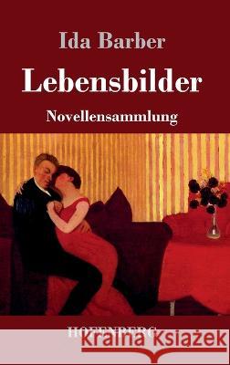 Lebensbilder: Novellensammlung Ida Barber   9783743747302 Hofenberg - książka