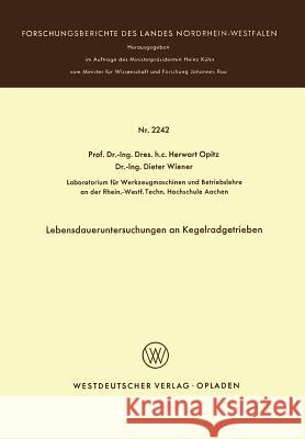 Lebensdaueruntersuchungen an Kegelradgetrieben Herwart Opitz 9783531022420 Springer - książka