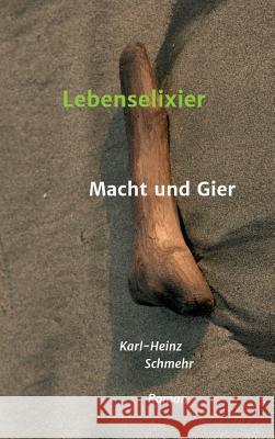 Lebenselixier Schmehr, Karl-Heinz 9783734508691 Tredition Gmbh - książka