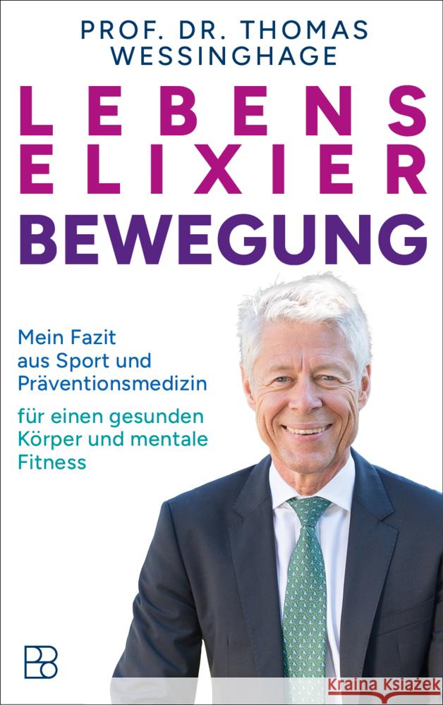 Lebenselixier Bewegung Wessinghage, Thomas 9783987900884 Bonifatius-Verlag - książka