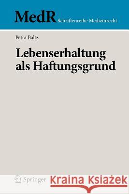 Lebenserhaltung ALS Haftungsgrund Baltz, Petra 9783642127304 Springer, Berlin - książka