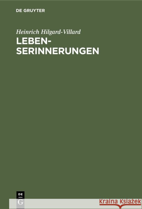Lebenserinnerungen Heinrich Hilgard-Villard 9783111144856 De Gruyter - książka