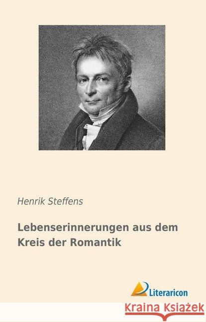 Lebenserinnerungen aus dem Kreis der Romantik Steffens, Henrik 9783959136266 Literaricon - książka