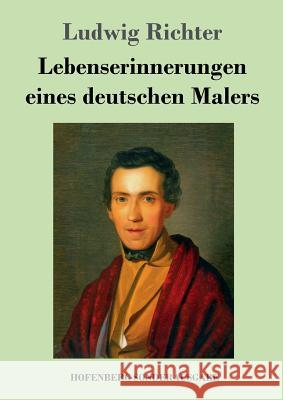 Lebenserinnerungen eines deutschen Malers Ludwig Richter 9783743710696 Hofenberg - książka