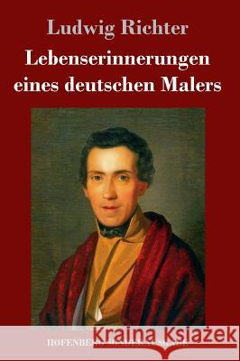 Lebenserinnerungen eines deutschen Malers Ludwig Richter 9783743710702 Hofenberg - książka
