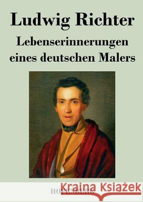 Lebenserinnerungen eines deutschen Malers Ludwig Richter   9783843041805 Hofenberg - książka