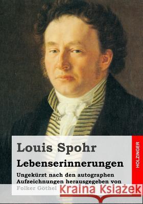 Lebenserinnerungen: Ungekürzt nach den autographen Aufzeichnungen Gothel, Folker 9781511566483 Createspace - książka