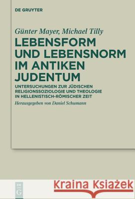 Lebensform und Lebensnorm im Antiken Judentum Mayer, Günter 9783110415902 Walter de Gruyter - książka