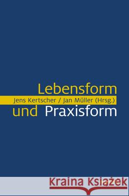 Lebensform Und Praxisform Kertscher, Jens 9783957430380 mentis-Verlag - książka