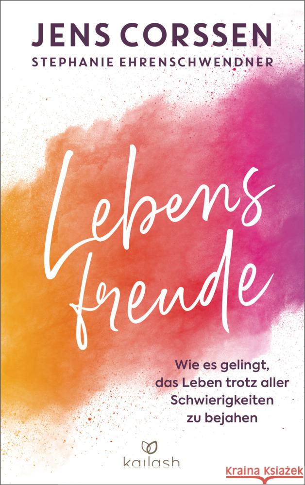 Lebensfreude Corssen, Jens, Ehrenschwendner, Stephanie 9783424632491 Kailash - książka