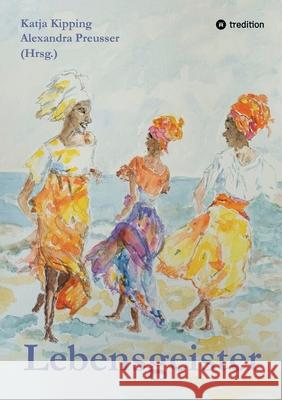 Lebensgeister Alsted, Tala T., Böttcher, Ilka, van Distel, Jenn 9783384678652 tredition - książka