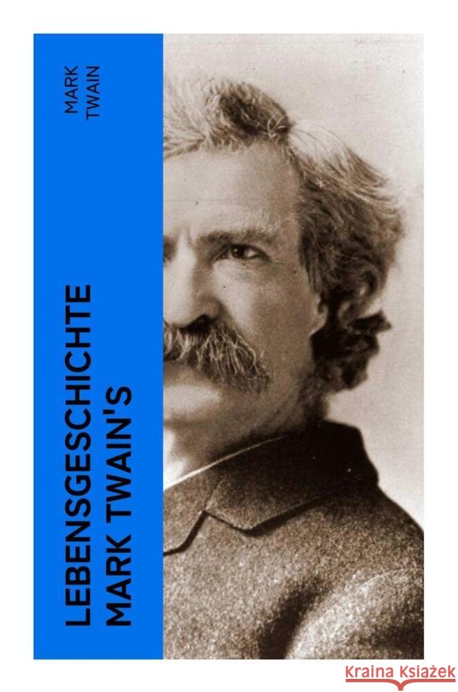 Lebensgeschichte Mark Twain's Twain, Mark 9788027359776 e-artnow - książka