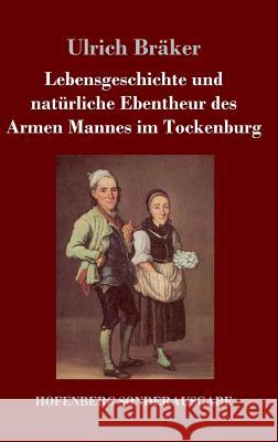 Lebensgeschichte und natürliche Ebentheur des Armen Mannes im Tockenburg Ulrich Braker 9783743714212 Hofenberg - książka