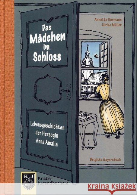 Lebensgeschichten der Herzogin Anna Amalia - Das Mädchen im Schloss Seemann, Annette; Müller, Ulrike 9783944575919 Knabe - książka