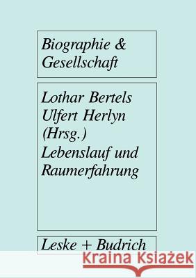 Lebenslauf Und Raumerfahrung L. Bertels Ulfert Herlyn 9783322972019 Vs Verlag Fur Sozialwissenschaften - książka