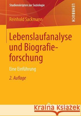 Lebenslaufanalyse Und Biografieforschung: Eine Einführung Sackmann, Reinhold 9783531196336 Springer, Berlin - książka