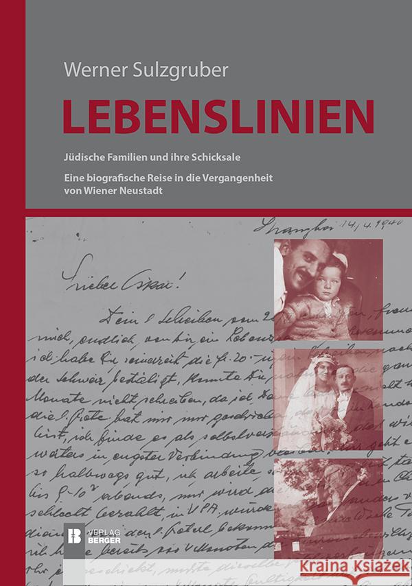 Lebenslinien : Jüdische Familien und ihre Schicksale Sulzgruber, Werner 9783850285575 Berger & Söhne - książka