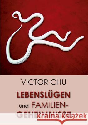 Lebenslugen Und Familiengeheimnisse Chu, Victor 9783849595142 Tredition Gmbh - książka