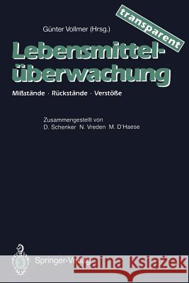 Lebensmittel-Überwachung -- Transparent: Mißstände -- Rückstände -- Verstöße Schenker, Dieter 9783540524373 Not Avail - książka