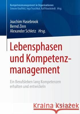 Lebensphasen Und Kompetenzmanagement: Ein Berufsleben Lang Kompetenzen Erhalten Und Entwickeln Hasebrook, Joachim 9783662551578 Springer - książka