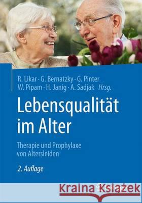 Lebensqualität Im Alter: Therapie Und Prophylaxe Von Altersleiden Likar, Rudolf 9783662531006 Springer - książka