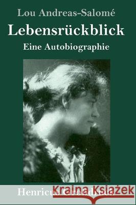 Lebensrückblick (Großdruck): Eine Autobiographie Lou Andreas-Salomé 9783847825012 Henricus - książka