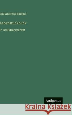 Lebensr?ckblick: in Gro?druckschrift Lou Andreas-Salom? 9783566106003 Antigonos Verlag - książka