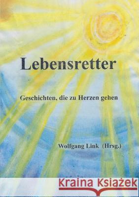 Lebensretter Wolfgang Link 9783738664508 Books on Demand - książka
