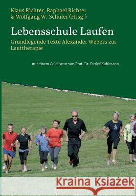 Lebensschule Laufen Richter, Klaus 9783743920606 tredition - książka